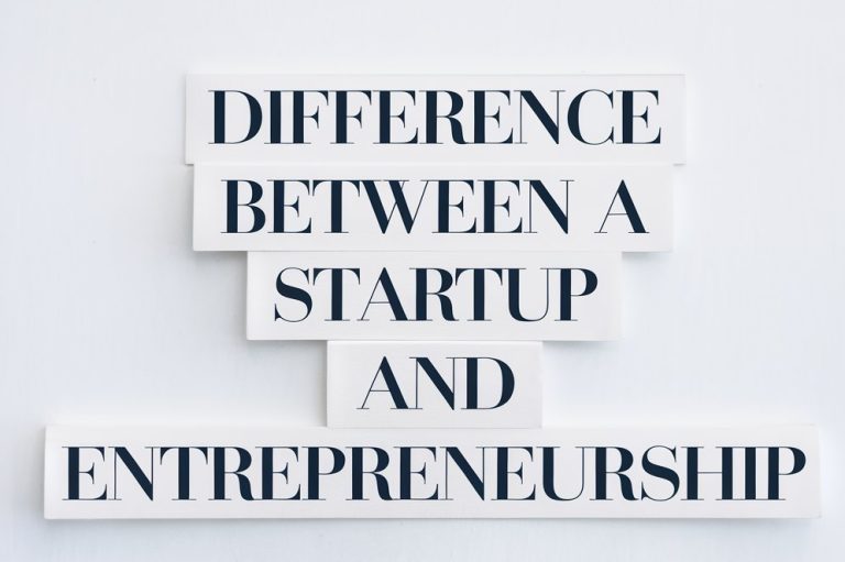 Difference Between a Startup and Entrepreneurship